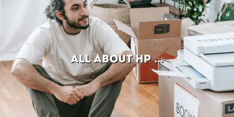 All About HP Multifunction Printers: A Comprehensive Guide