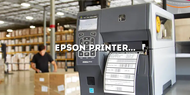 Epson Printer Not Printing: Troubleshooting Tips and Solutions