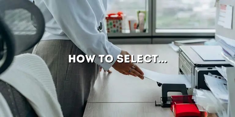 How to Select Default Printer: A Comprehensive Guide for Easy Printing